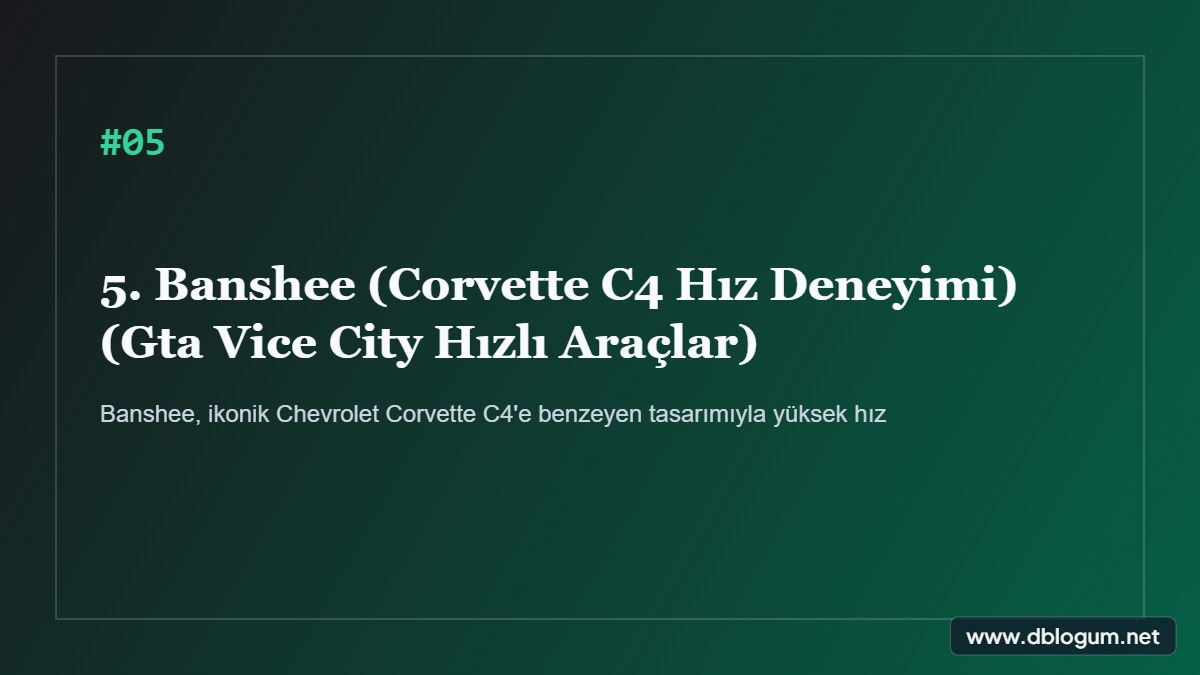 GTA Vice City hızlı araçlar listesinde Banshee'nin yeri.